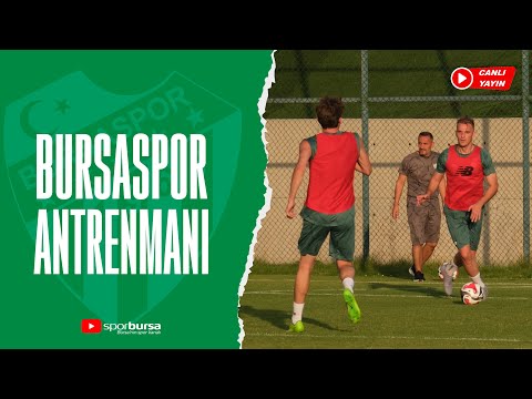 Bursaspor Antrenmanı Canlı Yayın