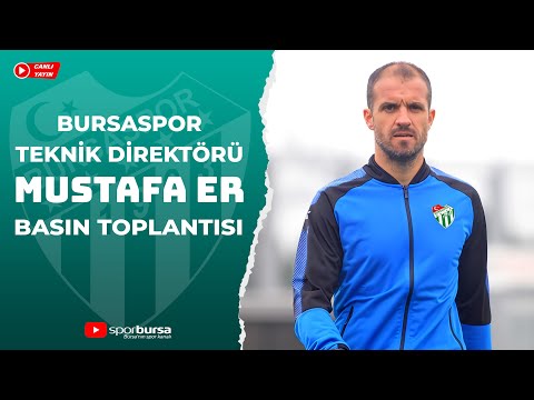 Canlı Yayın | Bursaspor Teknik Direktörü Mustafa Er Basın Toplantısı