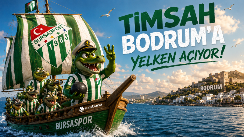 Bursaspor Bodrum’a yelken açıyor!