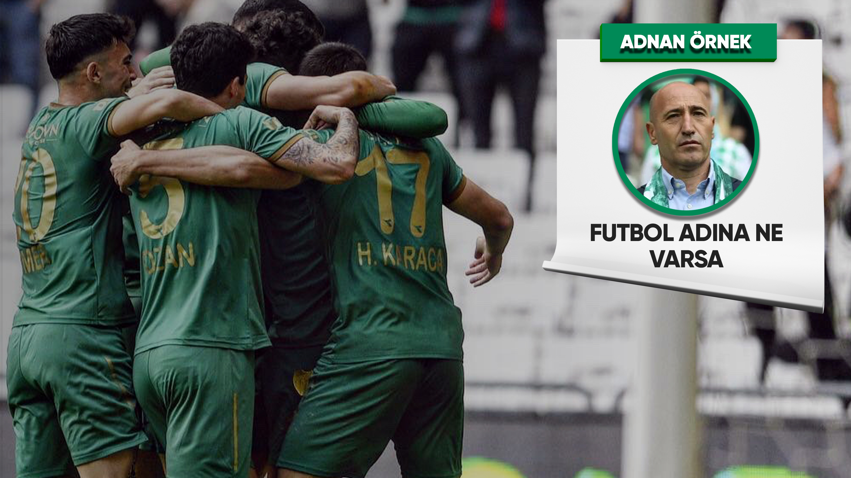 Futbol adına ne varsa