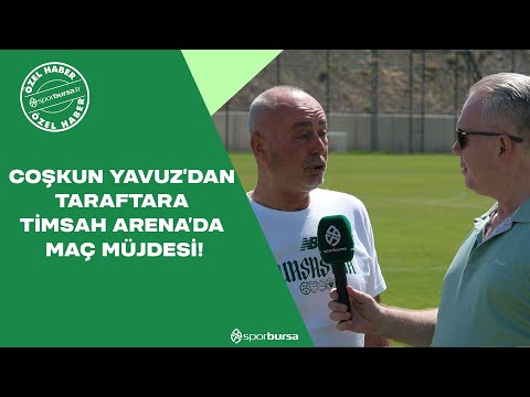 Bursaspor Futbol Şube Sorumlusu Coşkun Yavuz&#39;dan taraftara Bursa&#39;da maç müjdesi!
