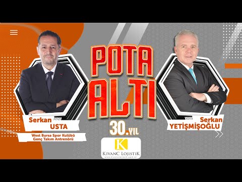 Pota Altı programına West Bursa Spor Kulübü Genç Takım Antrenörü Serkan Usta konuk oluyor…