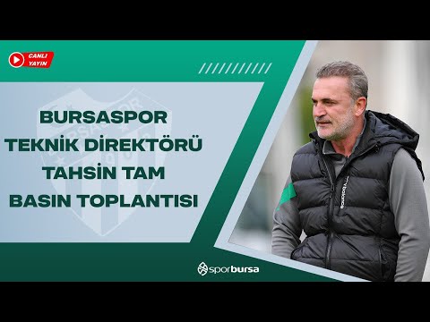 Canlı Yayın | Bursaspor Teknik Direktörü Tahsin Tam Basın Toplantısı