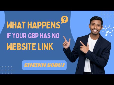 What Happens If Your GBP Has No Website Link?