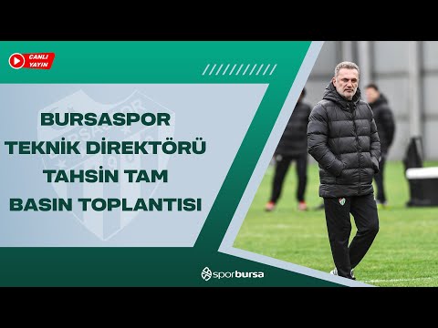 Canlı Yayın | Bursaspor Teknik Direktörü Tahsin Tam Basın Toplantısı