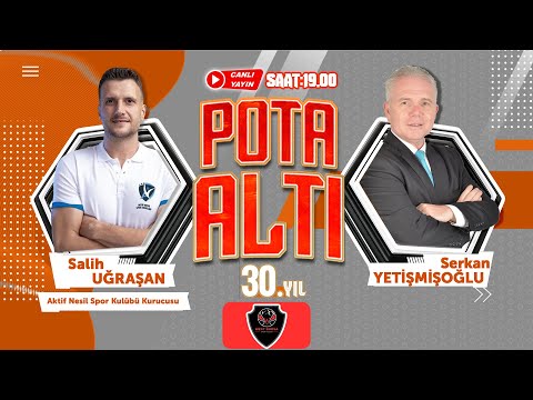 Pota Altı'na Aktif Nesil Spor Kulübü Kurucu Başkanı Salih Uğraşan konuk oluyor…