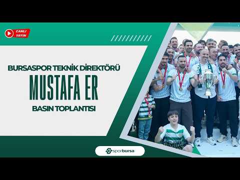 Bursaspor Teknik Direktörü Mustafa Er Basın Toplantısı