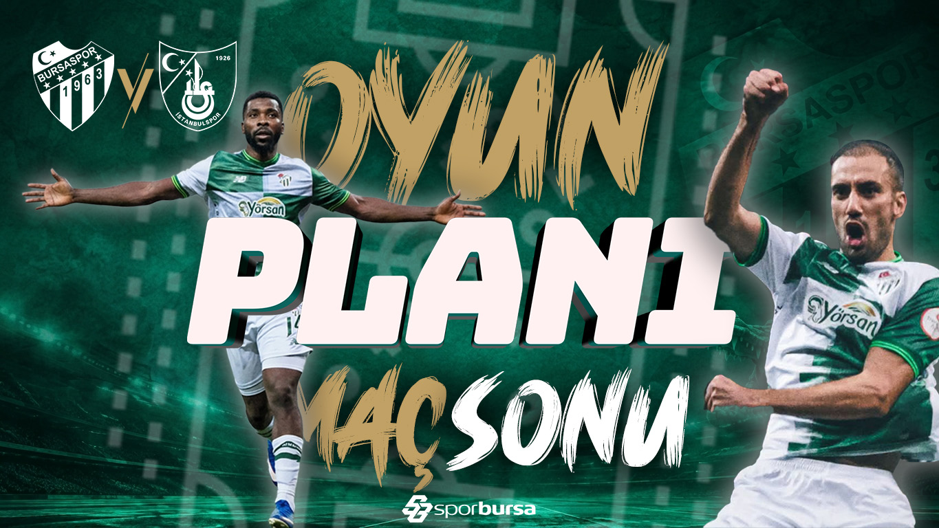 Bursaspor-İstanbulspor Maç Sonu | İlk İzlenimler, Analiz ve Tüm Detaylar!