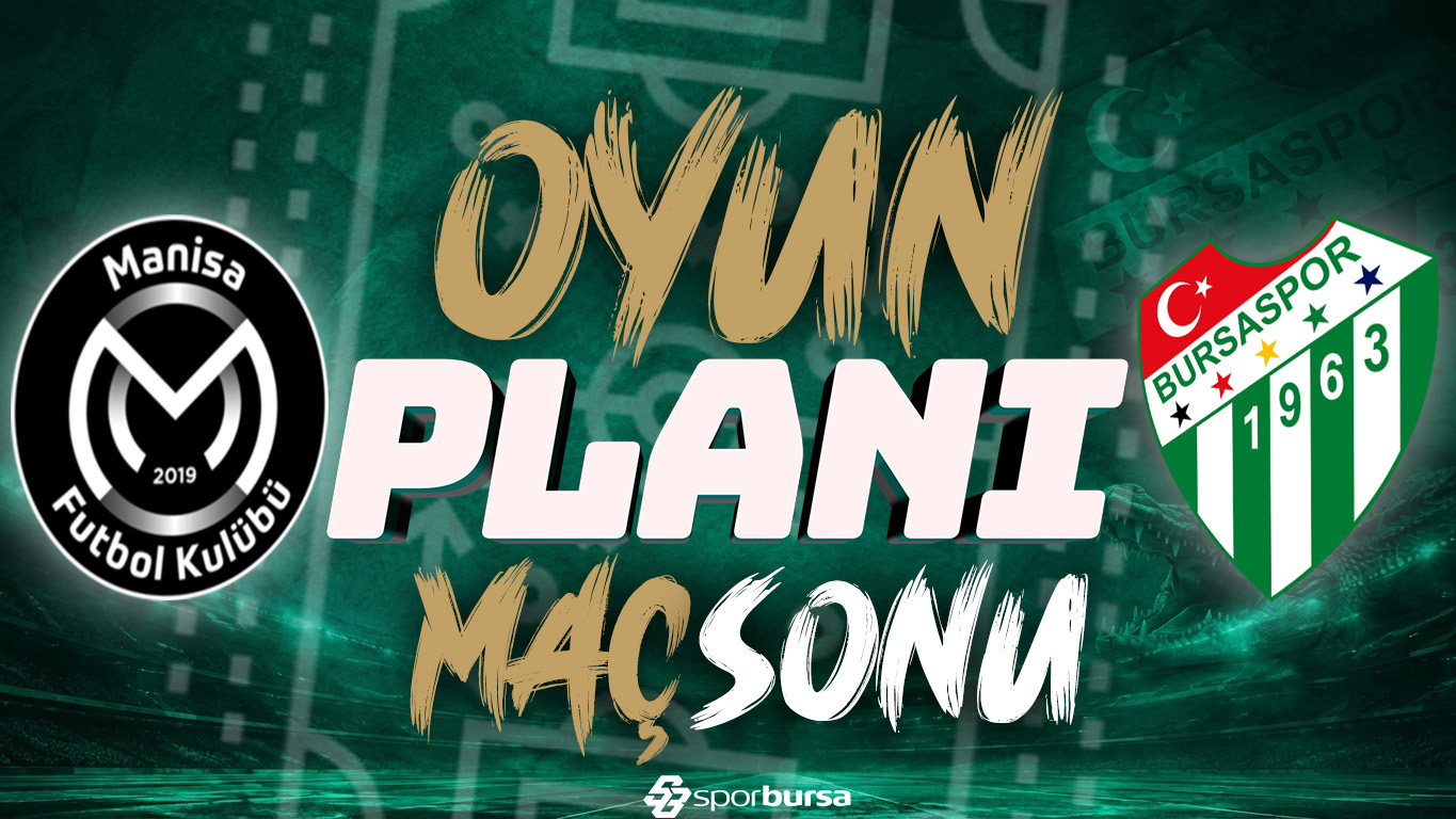 Manisa FK-Bursaspor Maç Sonu | İlk İzlenimler, Analiz ve Tüm Detaylar!