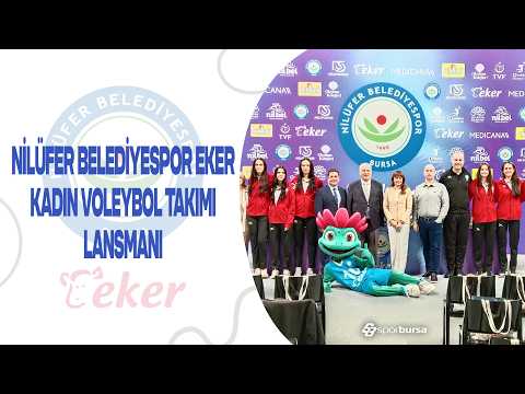 Nilüfer Belediyespor Eker Kadın Voleybol Takımı Lansmanı Gerçekleştirildi!