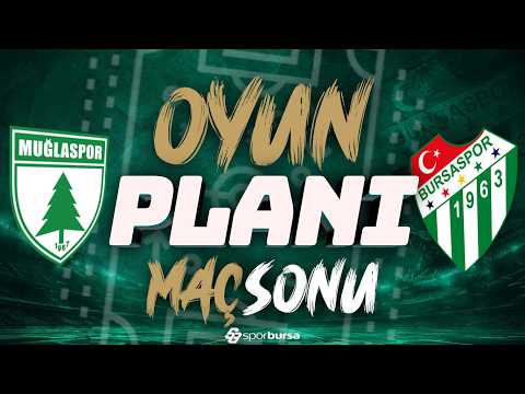 Muğlaspor-Bursaspor Maç Sonu | İlk İzlenimler, Maçın Analizi ve Tüm Detaylar!