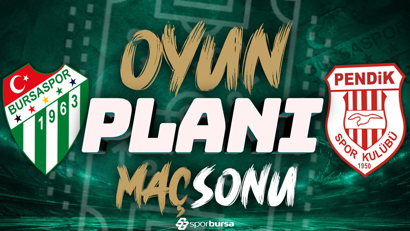 Bursaspor-Pendikspor Maç Sonu | İlk İzlenimler, Maçın Analizi ve Tüm Detaylar!